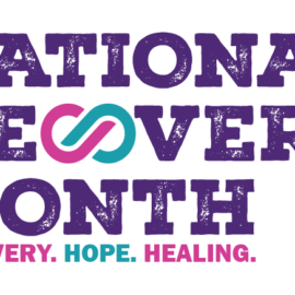 National Recovery Month – Honoring Strength, Empowering Lives, and Accessing Vital Resources