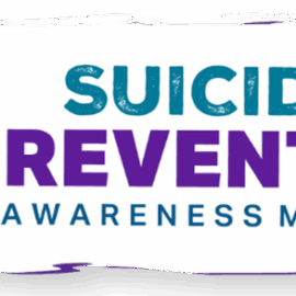 SUICIDE PREVENTION MONTH – Together in Strength, Dignity, Hope, and Purpose SUICIDE PREVENTION MONTH – Together in Strength, Dignity, Hope, and Purpose